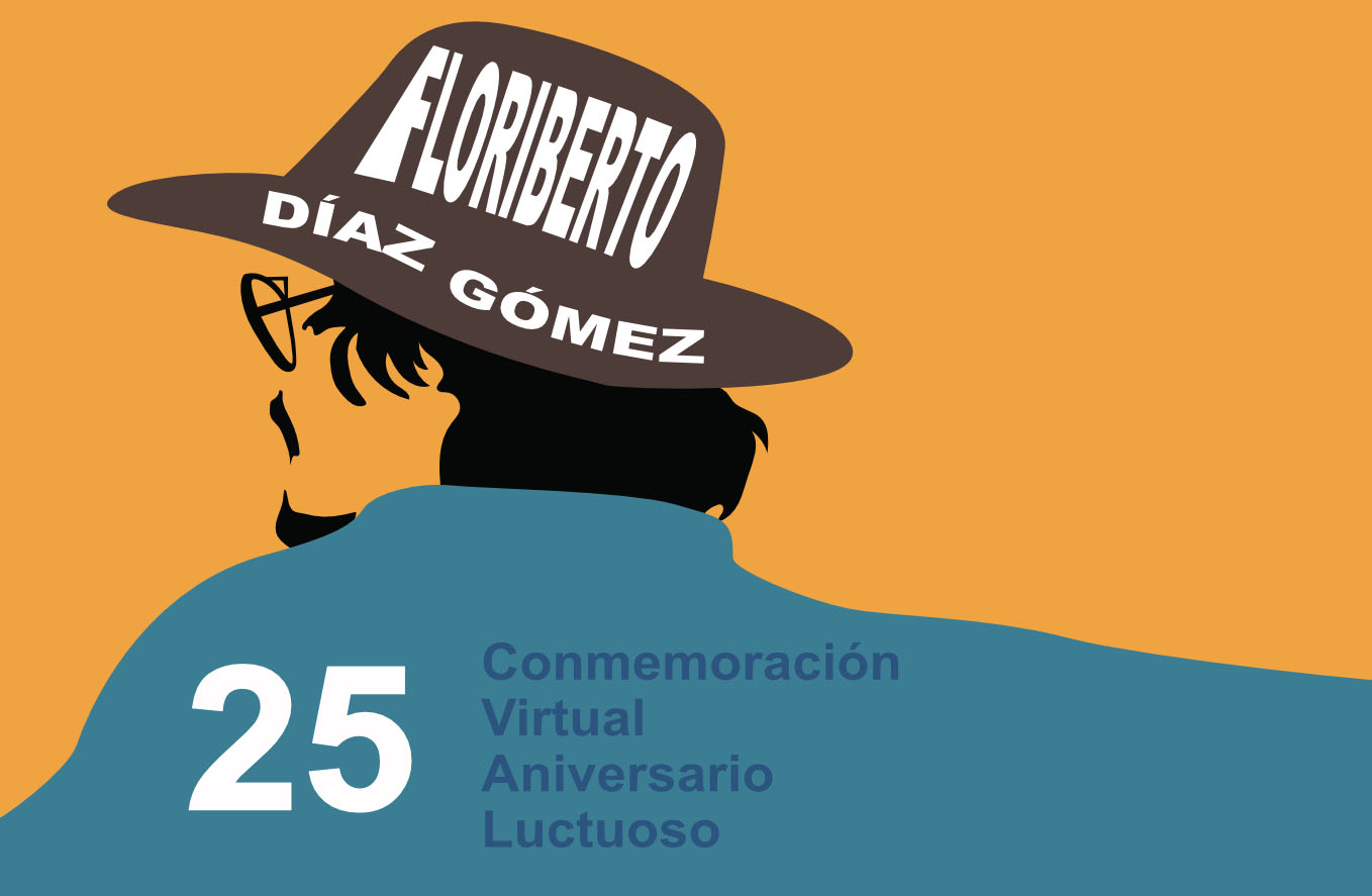 25 años: Conmemoración en el aniversario luctuoso de Floriberto Díaz Gómez